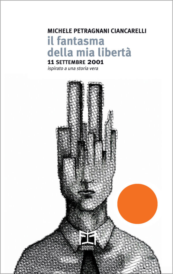 il fantasma della mia libertà - 11 SETTEMBRE 2001