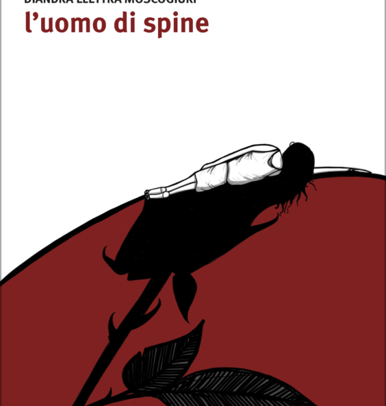 l’uomo di spine - Diandra Elettra Moscogiuri